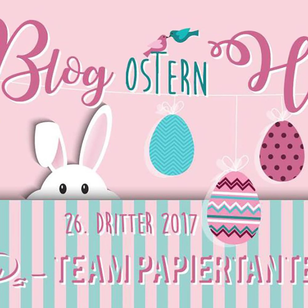 die-papiertante-bloghop-ostern
